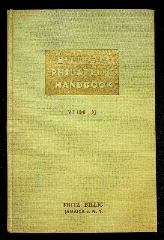 Billig's Philatelic Handbook Volume 11 by Fritz Billig (1949)