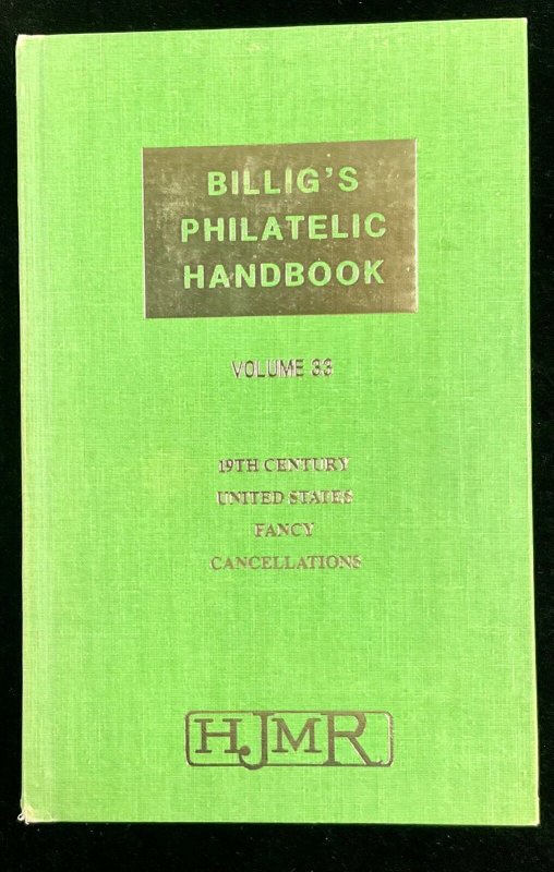 Billig’s Philatelic Handbook  Vol 33  Fourth Revised Edition 1972 Fancy Cancels