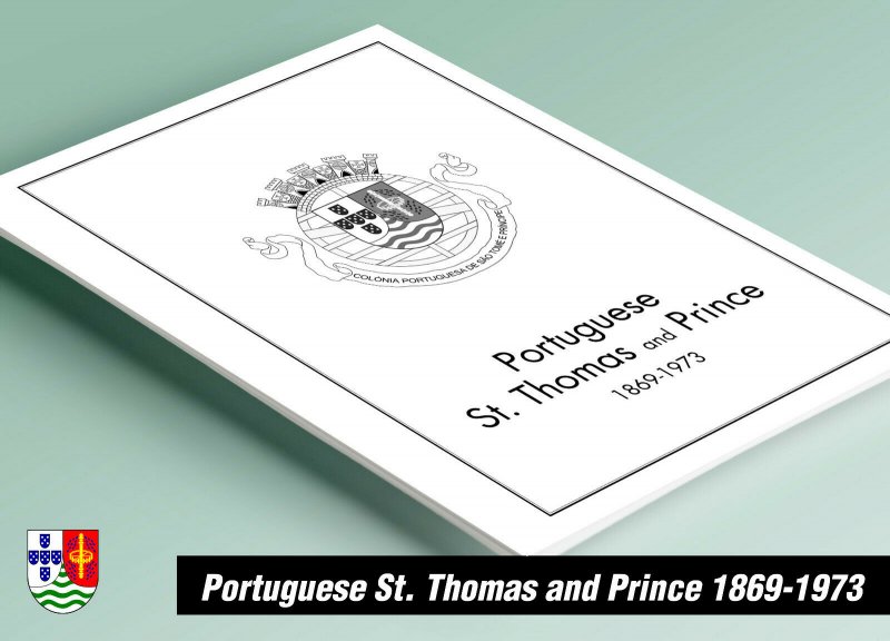 PRINTED PORTUGUESE ST. THOMAS AND PRINCE 1869-1973 STAMP ALBUM PAGES (31 pages)