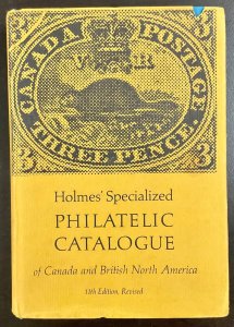 Holmes’ Specialized Philatelic Catalogue of Canada and British North America