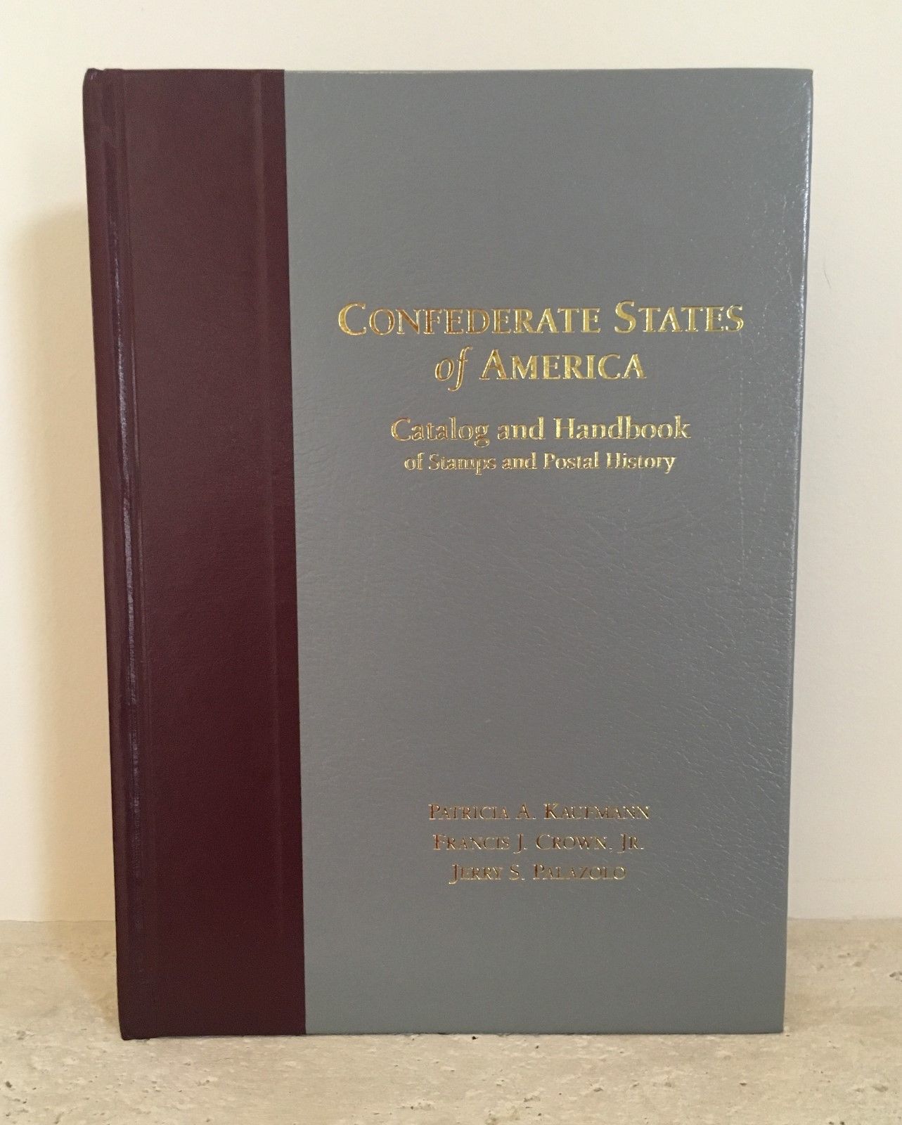 Confederate States of American Catalog & Handbook - Kaufmann, Crown ...