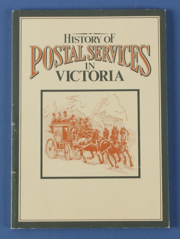 AUSTRALIA - Victoria: A History of Postal Services (1837-1984) pub Aust Post..