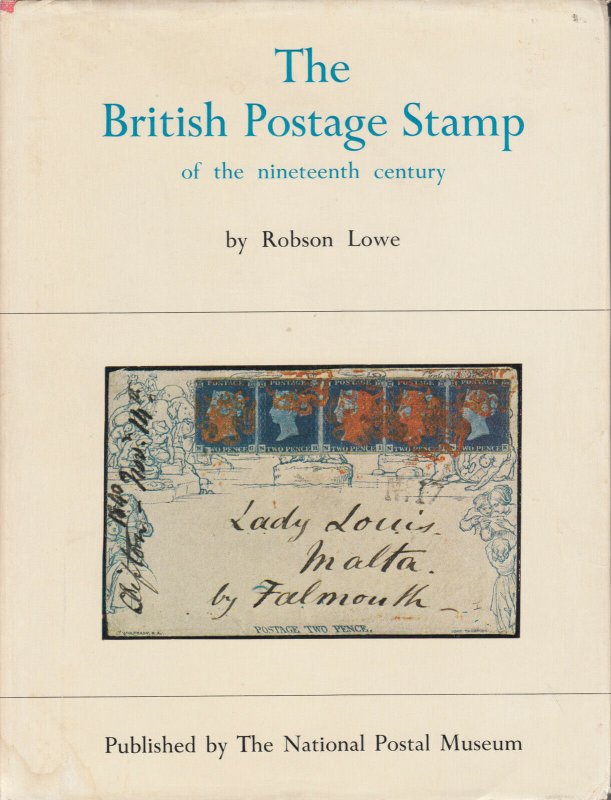 The British Postage Stamp of the 19th Century, by Robson Lowe