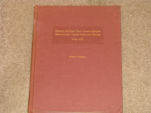 History of Letter Post Communications between the U.S. & Europe 1845-1875