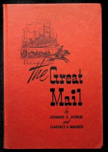 The Great Mail: A Postal History of New Orleans by Huber and Wagner (1949)