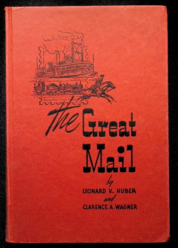 The Great Mail: A Postal History of New Orleans by Huber and Wagner (1949)