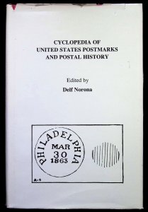 Cyclopedia of United States Postmarks and Postal History by Delf Norona (1975)