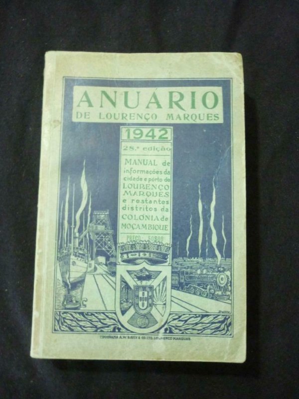 ANNUARIO DE LOURENCO MARQUES 1942 COLONIA DE MOCAMBIQUE - MOZAMBIQUE GUIDEBOOK