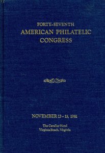 American Philatelic Congress Forty-Seventh Book 1981