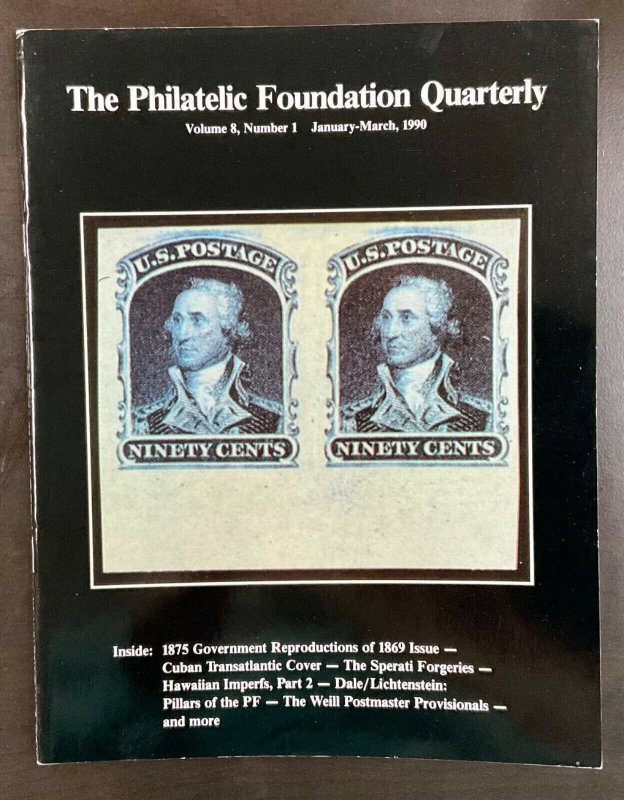 The Philatelic Foundation Quarterly 4 Issues Jan-March 1990 through Autumn 1990 