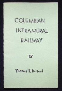 Columbian Intramural Railway by Thomas R. Bullard (1987)