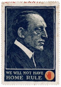 (I.B) Ireland Political : We Will Not Have Home Rule (1912) Edward Carson