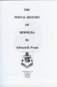 THE POSTAL HISTORY OF BERMUDA BY EDWARD B. PROUD