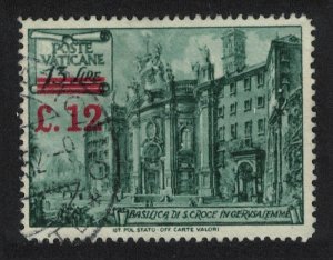 Vatican Basilica 'Holy Cross' surch 'L 12' and bars 1952 Canc SC#154 SG#175