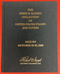 Perry Hansen Collection of United States, R.A. Siegel, Sale 963, Oct 28-30, 2008