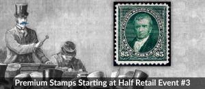 Premium Stamps Starting at Half Retail #3