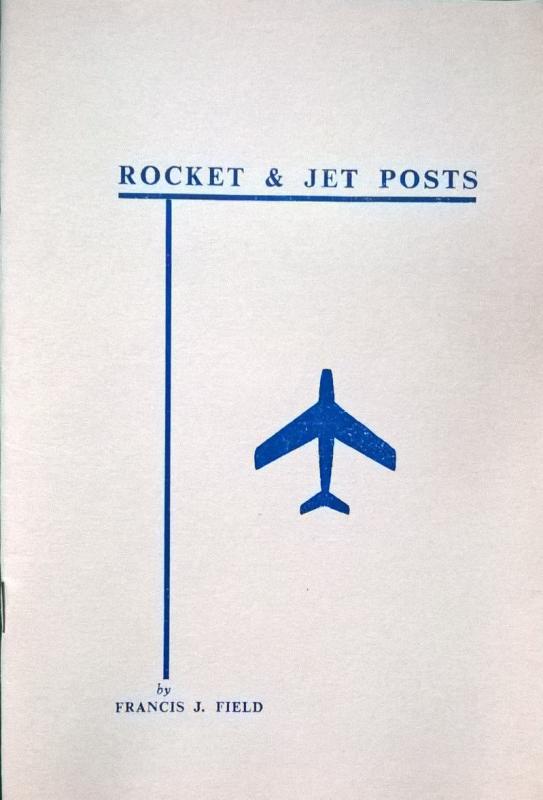 Rocket and Jet Posts Field Airmail Flight Covers Handbook Covers Postal History