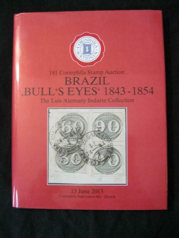 CORINPHILA AUCTION CATALOGUE 2013 BRAZIL BULL'S EYES