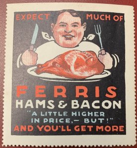 Expect Much of Ferris Hams & Bacon, Early Poster Stamp
