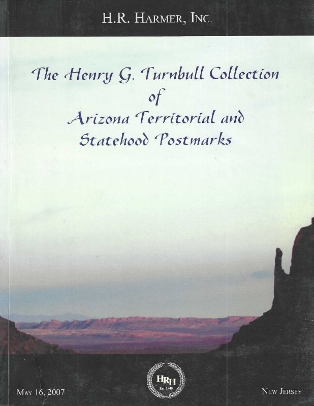 H.G. Turnbull Collection of Arizona Covers, H.R. Harmer, sale 2972, May 16, 2007