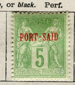 FRENCH PORT SAID; 1899 early classic Tablet Type Mint hinged 5c. value