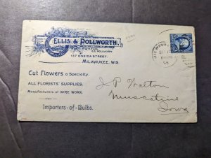 1896 USA Cover Milwaukee WI to Muscatine IA Ellis and Poolworth Flowers