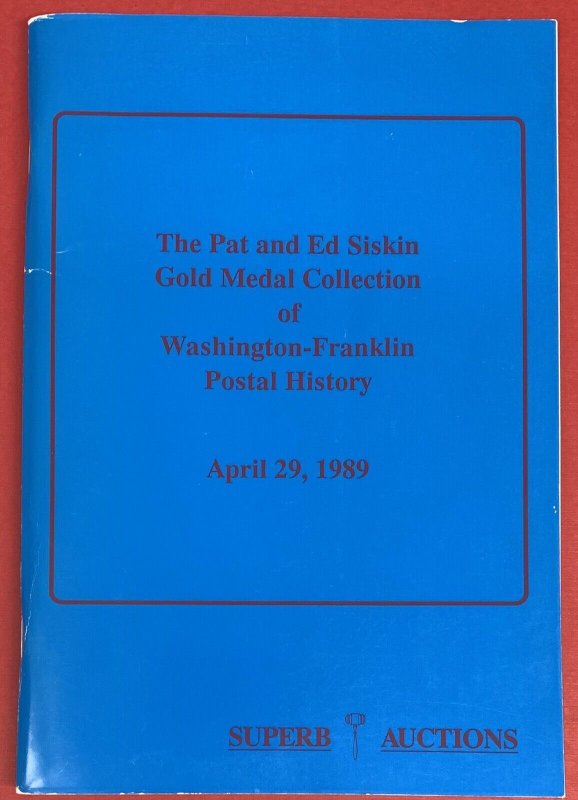 Pat & Ed Siskin of Washington-Franklin Covers, Superb Auctions, April 29, 1989