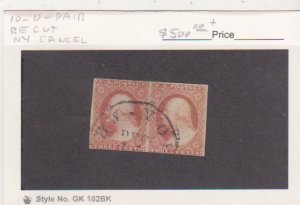 US Scott # 10 Pair re cut NY Cancel SCV $550+