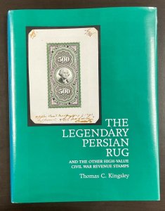 The Legendary Persian Rug and other High Value Civil War Rev Stamps by Kingsley