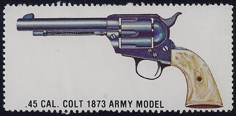 Colt 1873 Army Model .45 Cal. Revolver / Guns Cinderella / Poster Stamp MNH 