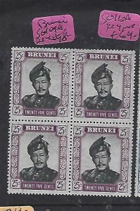 BRUNEI  (PP1910B)   SULTAN  25C  SG 104A  BL OF 4  MNH 