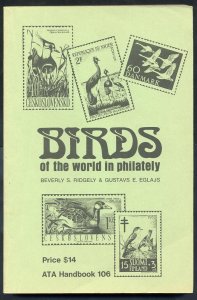 CATALOGUES Thematics Birds of the World in Philately 252pgs pub 1984.