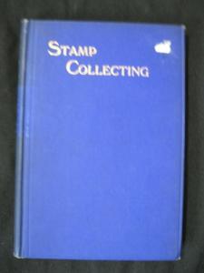 STAMPS AND STAMP COLLECTING by MAJOR EDWARD B EVANS / STANLEY GIBBONS 1913