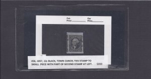 1857 #36 12cBLACK TOWN CANCEL TIES STAMP TO SMALL PIECE W/PART OF 2ND STAMP@LEFT