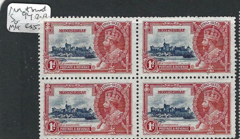 MONTSERRAT  (P0303B) KGV  SILVER JUBILEE SG 94 BL OF 4   MNH