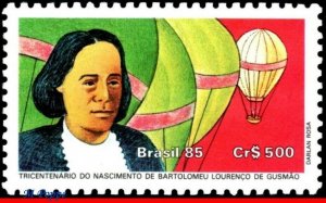 2040 BRAZIL 1985 BARTHOLOMEU DE GUSMAO, INVENTOR, THE AEROSTAT, BALLOON, MNH