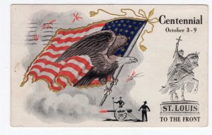 US 1909 PATRIOTIC POSTCARD ST LOUIS TO THE FRONT CENTENNIAL OCTOBER 3-9