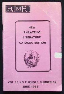 HJMR-New Philatelic Literature Catalog Edition Vol 13 No 2 #52 - June 1983