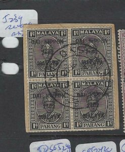 MALAYA JAPANESE OCCUPATION PAHANG (P2212B) DN 1C SG J239 BL OF 4 CDS  VFU 