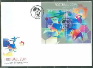 CENTRAL AFRICA  2014 BRAZIL WORLD CUP SOCCER  SHEET FIRST DAY COVER