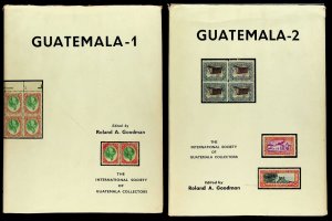 Guatemala Postal History and Philately Volumes 1-2 by Roland Goodman (1969/1974)