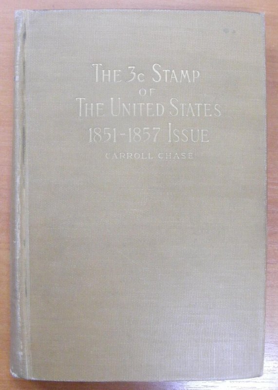 LITERATURE USA The 3c Stamp of the 1851-57 Issue. By Chase. 