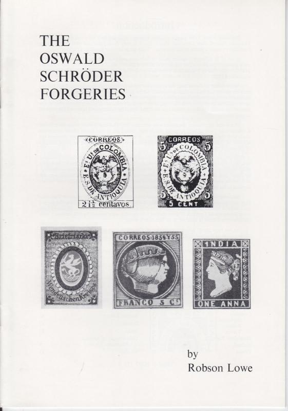 The Oswald Schroder Forgeries, by Robson Lowe. NEW