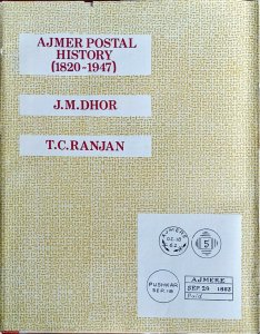 AJMER POSTAL HISTORY 1820-1947 Published 1989 Hardbound with Dust Jacket India