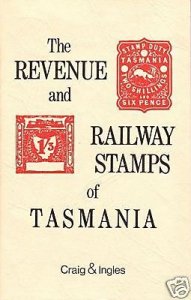 Revenue and Railway Stamps of Tasmania, Craig & Ingles