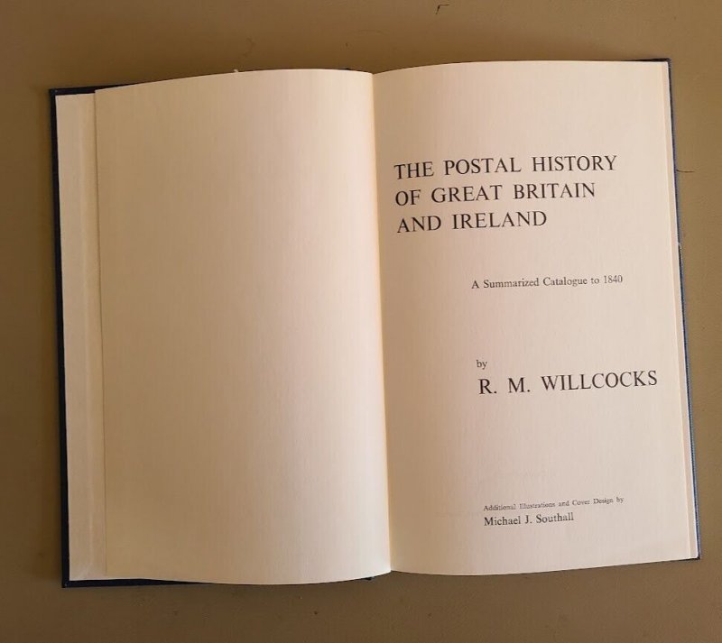 The Postal History of Great Britain & Ireland - R.M. Willcocks 1972 1st Edition