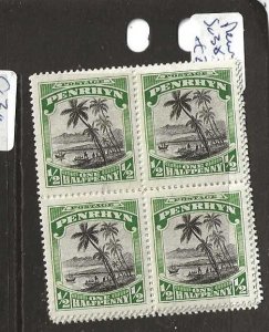 PENRHYN ISLANDS SG38  1/2D TREE BLOCK OF 4  MNH     P1230B H