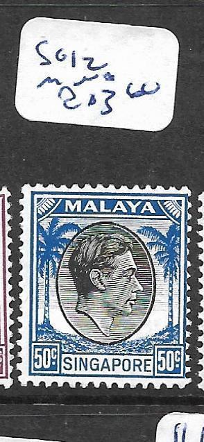 MALAYA SINGAPORE (P1201B) KGVI 50C  SG 12  MNH