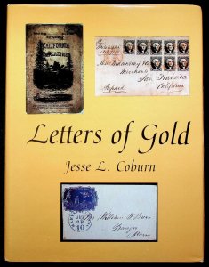 Letters of Gold California Postal History Through 1869 by Jesse Coburn (1984)