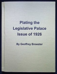 Plating the Legislative Palace Issue of 1926 by Geoffrey Brewster (2016)